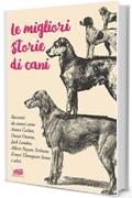 Le migliori storie di cani (Biblioteca dell'acqua)