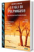 I figli di Pulphagus&reg; (Pulphagus&reg; - L'inferno dei cieli)