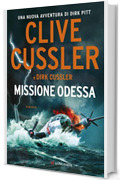 Missione Odessa: Avventure di Dirk Pitt (Clive Cussler: Le avventure di Dirk Pitt)