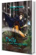Dulle e il fiore pi&ugrave; bello (C'era una volta Vol. 1)