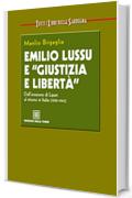 Emilio Lussu e "Giustizia e Libert&agrave;"