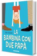 La bambina con due pap&agrave;