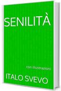 Senilit&agrave;: con illustrazioni (I libri delle vacanze Vol. 10)