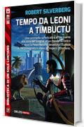 Tempo da leoni a Timbuct&ugrave; (Biblioteca di un sole lontano)