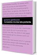 La mamma &egrave; la mia tata preferita