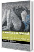 Il Manifesto  della CreAttivit&agrave;: Introduzione di Anna Antolisei (I Quaderni d'Arte del Bardo a cura di Donato Di Poce)