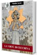 La virt&ugrave; di Cecchina