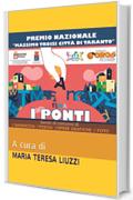 I Ponti: Premio Nazionale Massimo Troisi citt&agrave; di Taranto 2&deg; Edizione