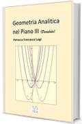 Geometria Analitica nel Piano III (La Parabola)