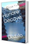 Honore D&egrave;cav&egrave;: Dedalo