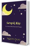 Sirap&ocirc;l R&agrave;c: La ricerca della fonte del tempo