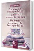 La piccola bottega del t&egrave; - I nostri momenti magici - Un bacio nella piccola bottega del t&egrave;