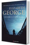 Dicembre &egrave; un mese crudele: I casi dell'ispettore Lynley