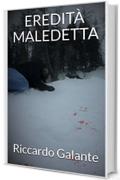 EREDIT&Agrave; MALEDETTA