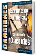 Componer canciones: Conoci&eacute;ndo 10 acordes