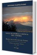 SAGGI DI STORIA E CRITICA DEL CINEMA  5  Napoli nello specchio del cinema  (Registi e film nel II dopoguerra dal 1945 al 1990), I circoli del cinema a Napoli (1947 &ndash; 1968) e altri saggi