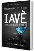 Iav&egrave;: Il Delirio Segreto di Hitler