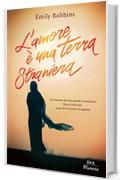 L'amore &egrave; una terra straniera