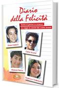 Diario della felicit&agrave;: Storie di giovani in ricerca