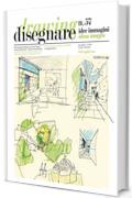 Disegnare idee immagini n&deg; 57 / 2018: Rivista semestrale del Dipartimento di Storia, Disegno e Restauro dell'Architettura Sapienza Universit&agrave; di Roma