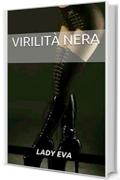 Virilit&agrave; Nera