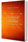 La virt&ugrave; di Checchina