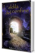 L'aldil&agrave; del confine