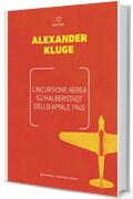 L&rsquo;incursione aerea su Halberstadt dell&rsquo;8 aprile 1945