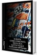 Europa come comunit&agrave; nella sua lotta vitale: Conferenza sull'Europa (Percorsi della Weltanschauung Vol. 9)