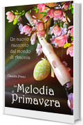 La Melodia di Primavera: Racconto (Armonia e il mondo della Musicomagia)