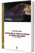 La figura di Eloisa nello &ldquo;Scito te ipsum&rdquo; di Pietro Abelardo &ndash; Una tesi storica
