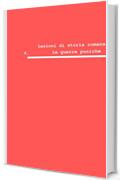 Lezioni di storia romana: Le guerre puniche (Lezioni di storia romana  Vol. 4)