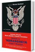 Quando la 'ndrangheta scopr&igrave; l'America: 1880-1956 Da Santo Stefano d'Aspromonte a New York, una storia di affari, crimini e politica