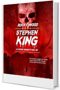 Stephen King. Le opere segrete del Re (i Giganti Vol. 2)