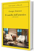 Il castello dell&rsquo;arsenico: e altri racconti