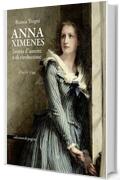 Anna Ximenes: Storia d&rsquo;amore e di rivoluzione (Lebellepagine)