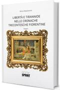 Libert&agrave; e tirannide nelle cronache trecentesche fiorentine