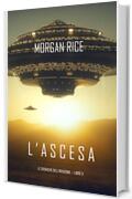 l&rsquo;Ascesa (Le cronache dell&rsquo;invasione&mdash;Libro Tre)