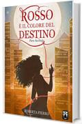 Rosso &egrave; il colore del destino