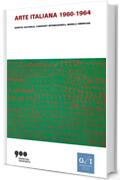 ARTE ITALIANA 1960-1964: Identit&agrave; culturale, confronti internazionali, modelli americani