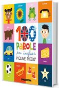 100 parole in inglese Piccine e Picci&ograve; (Piccini Picci&ograve; Vol. 9)