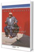 Ti ricordi?... S&igrave;, mi ricordo!: La cucina della memoria