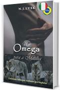 Un Omega per il Branco & Um &Ocirc;mega Para a Matilha: Edizione bilingue italiano-portoghese (Bilingual Romances)