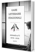Gare letterarie stagionali - annuario n&deg; 1 (2018 - 2019)