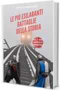 Le pi&ugrave; esilaranti battaglie della storia: Vol. I - Et&agrave; Antica e Medievale