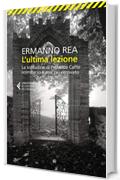 L'ultima lezione: La solitudine di Federico Caff&egrave; scomparso e mai pi&ugrave; ritrovato