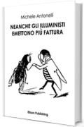 Neanche gli Illuministi emettono pi&ugrave; fattura