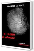 Il ladro d'identit&agrave;: Prefazione di Lando Buzzanca