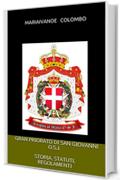 GRAN PRIORATO DI SAN GIOVANNI O.S.J.  Storia, Statuti, Regolamenti