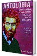 Antologia di una tarda sera d'estate colma di buoni propositi: Selected Poems 1998-2005